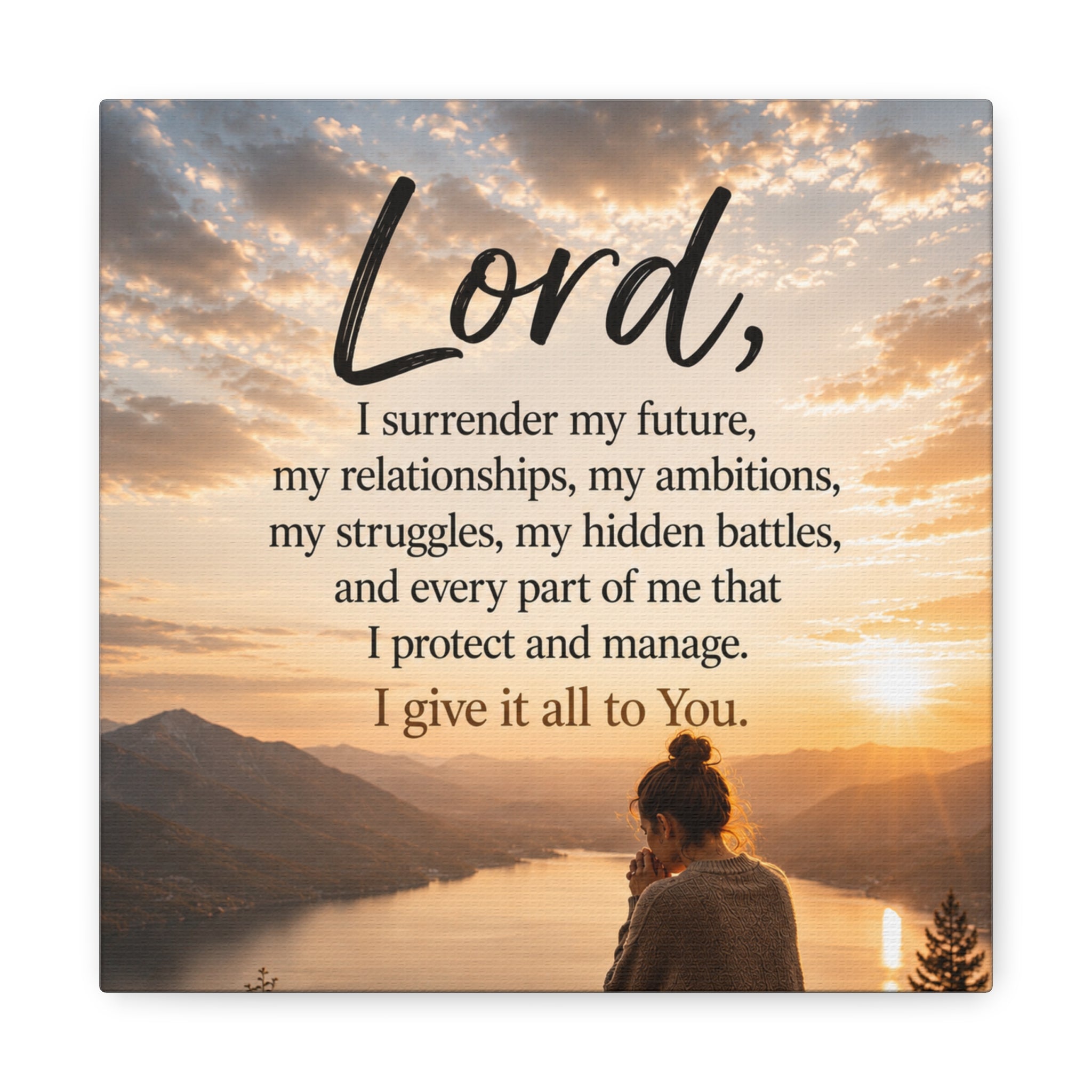 Prayer Canvas - "Lord I Give It All To You" Matte Stretched Wall Art