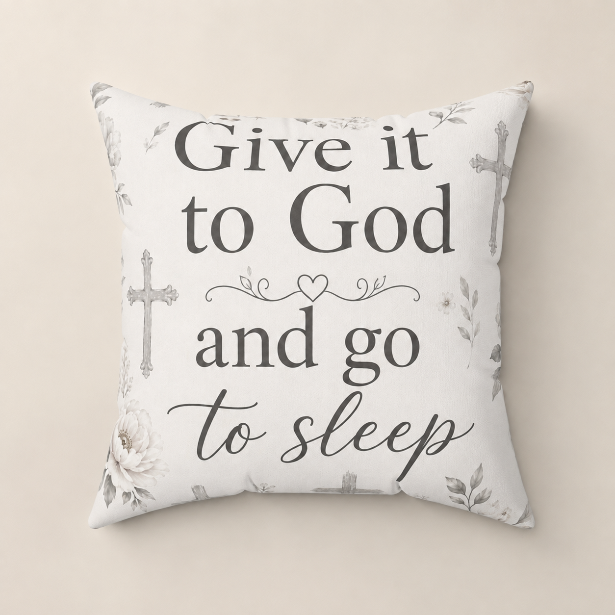 Give it to God and Go to Sleep Square Pillow | Christian Inspirational Decorative Pillow