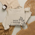 Dont Worry About Tomorrow God Is Already There Crewneck Sweatshirt | Faith Christian Scripture