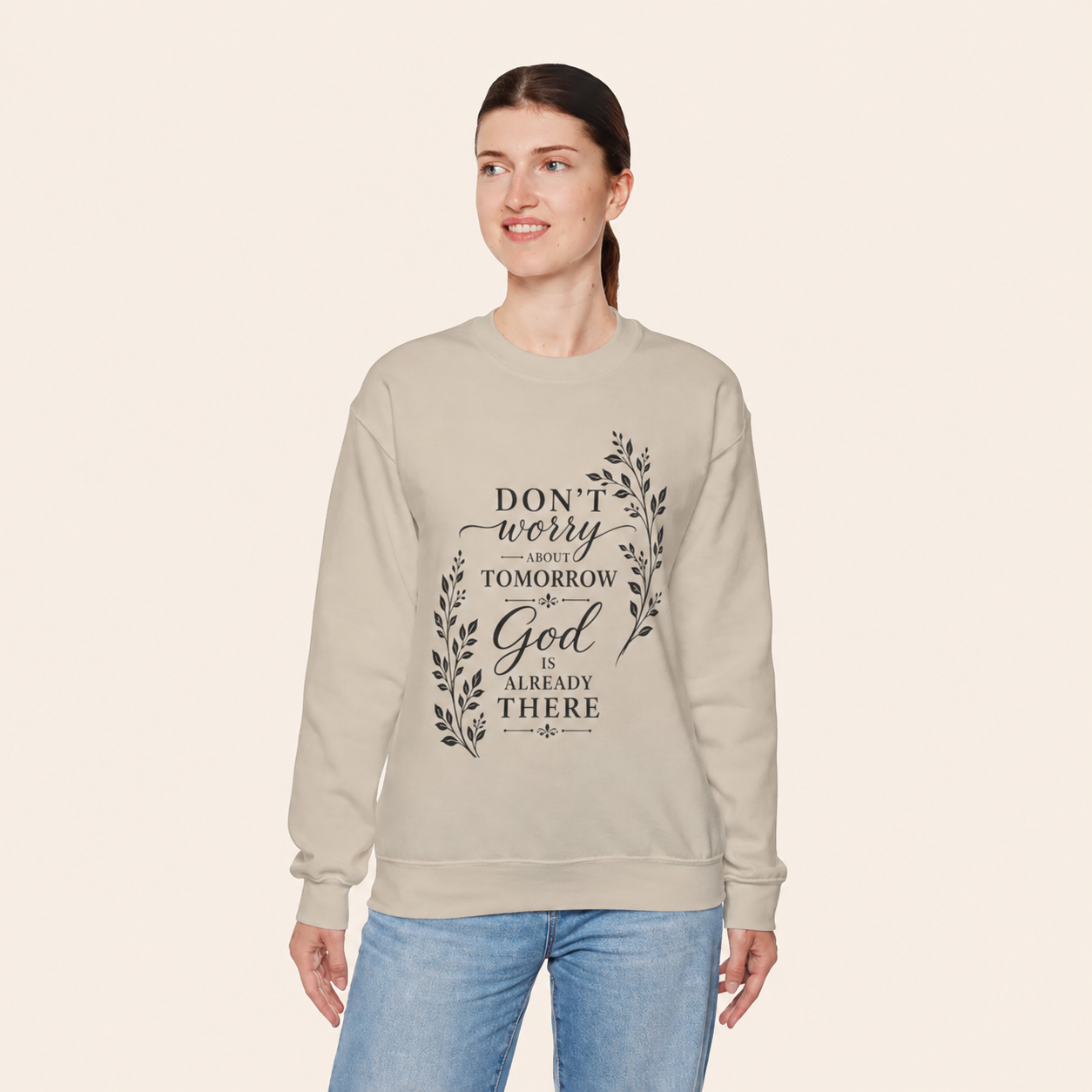 Dont Worry About Tomorrow God Is Already There Crewneck Sweatshirt | Faith Christian Scripture