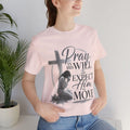 Pray in His Will and Expect Him to Move T-Shirt | Inspirational Faith Tee