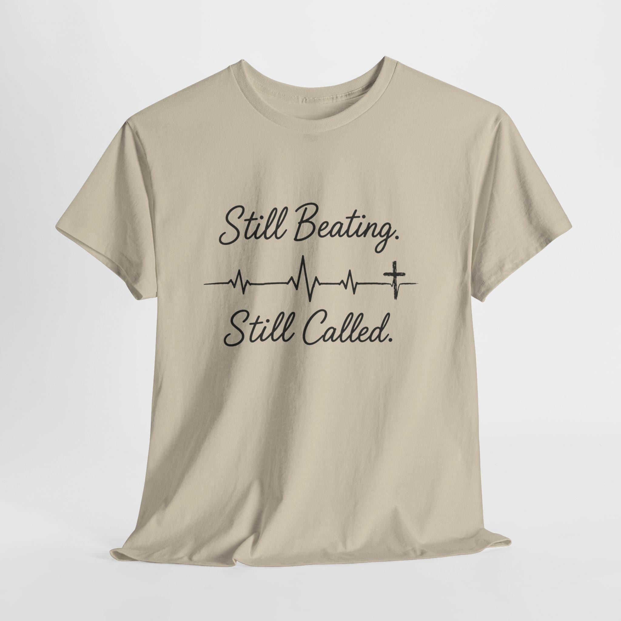 Still Beating Still Called T-Shirt | Christian Heartbeat Cross Design