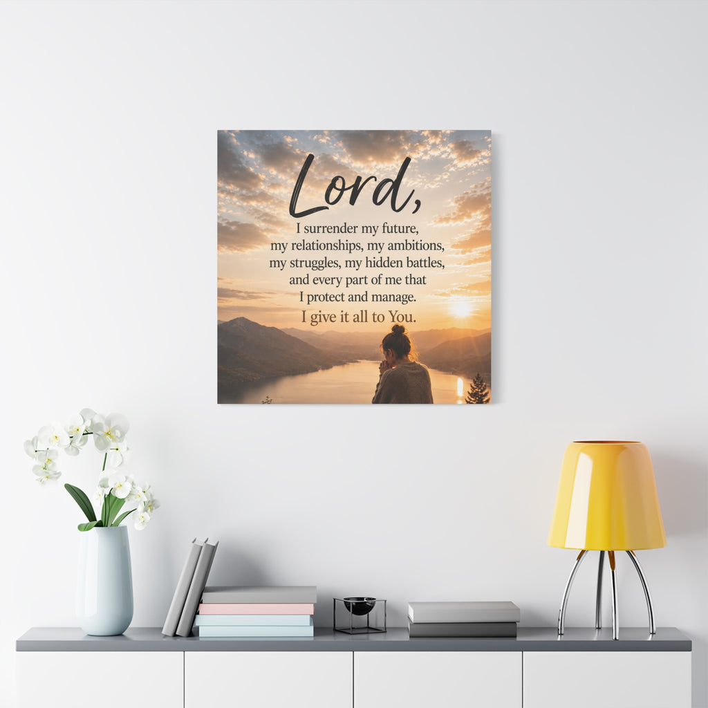 Prayer Canvas - "Lord I Give It All To You" Matte Stretched Wall Art