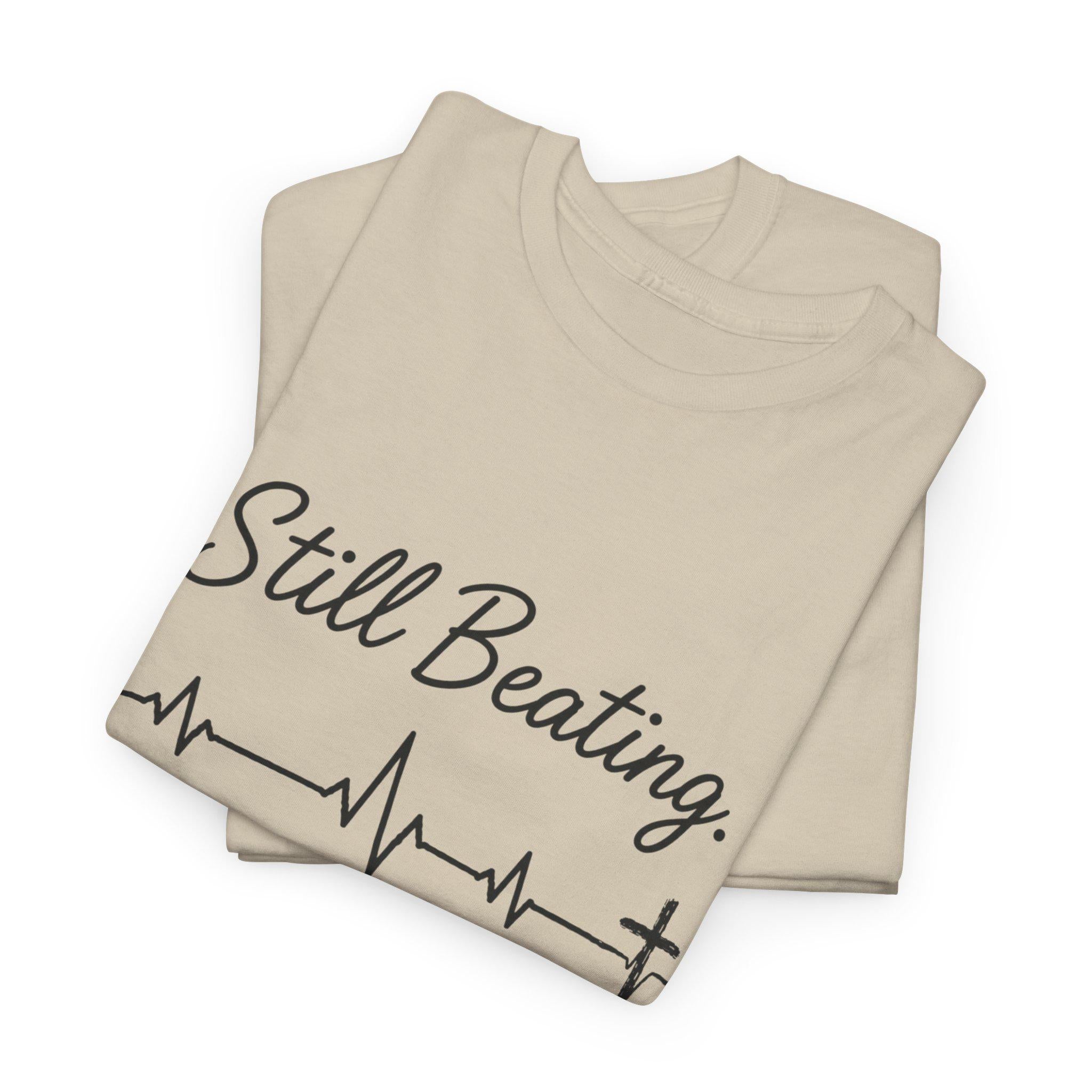 Still Beating Still Called T-Shirt | Christian Heartbeat Cross Design